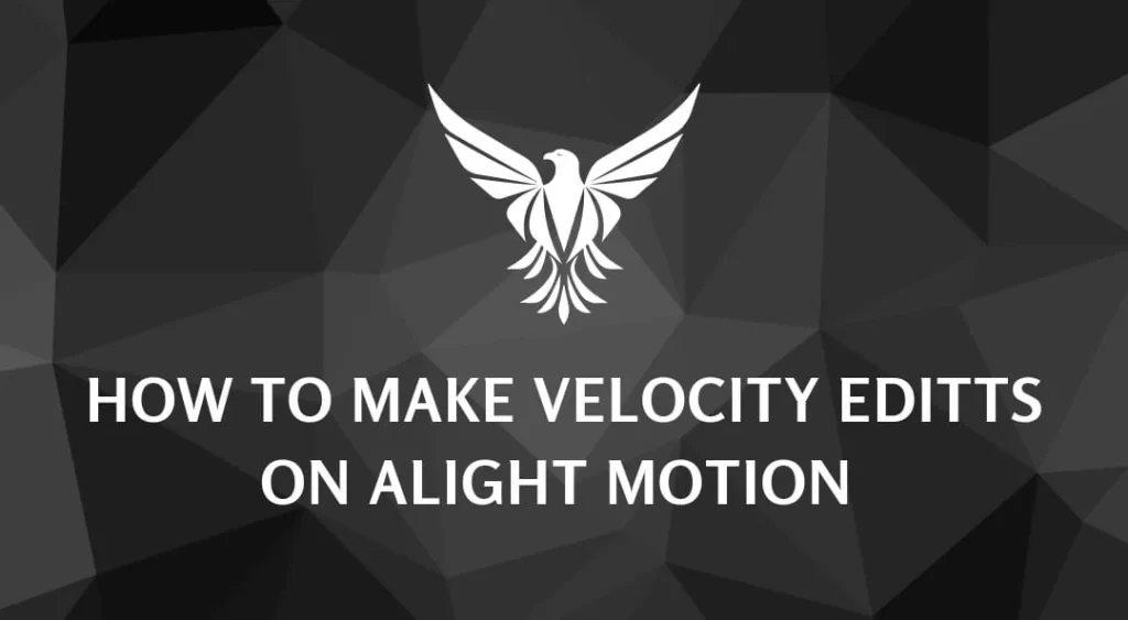 how to make velocity edits on alight motion banner